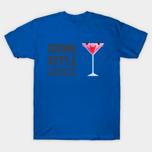 Drink Apple Juice (Ver.8) T-Shirt